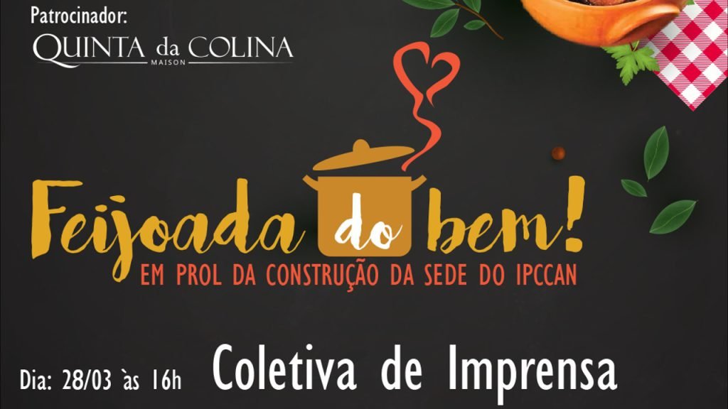 Feijoada do Bem – Em prol da construção da sede do IPCCAN