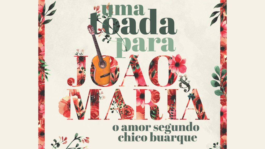 RESULTADO – Promoção: “Uma Toada Para João e Maria – O Amor Segundo Chico Buarque”