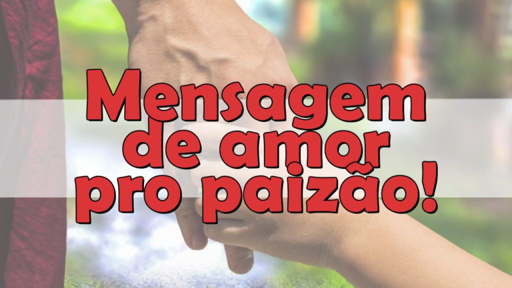 RESULTADO – Promoção: “Mensagem de Amor Para o Paizão”