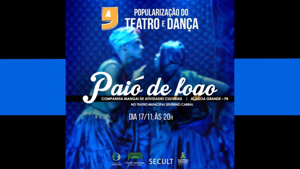 Nesta sexta (17) tem o espetáculo “Paió de Fogo” no Municipal