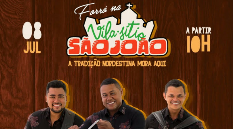 Domingo (08) tem muito Forró na Vila Sítio São João