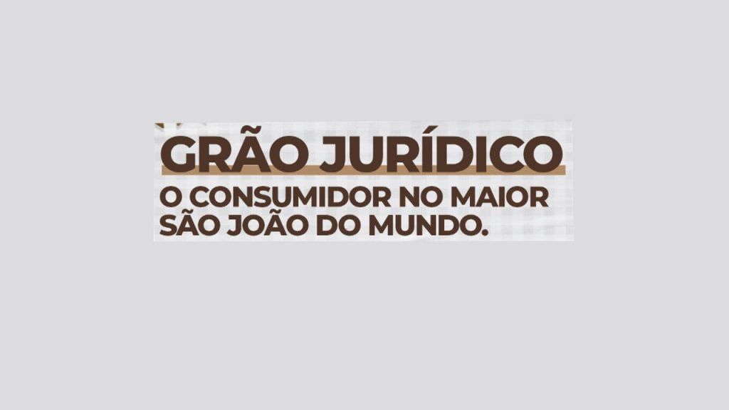 OAB promove “Grão Jurídico” envolvendo consumidor e o Maior São João do Mundo